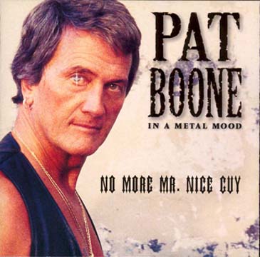 Name:  pat_boone_in_a_metal_mood_front_big.jpg
Views: 513
Size:  54.1 KB