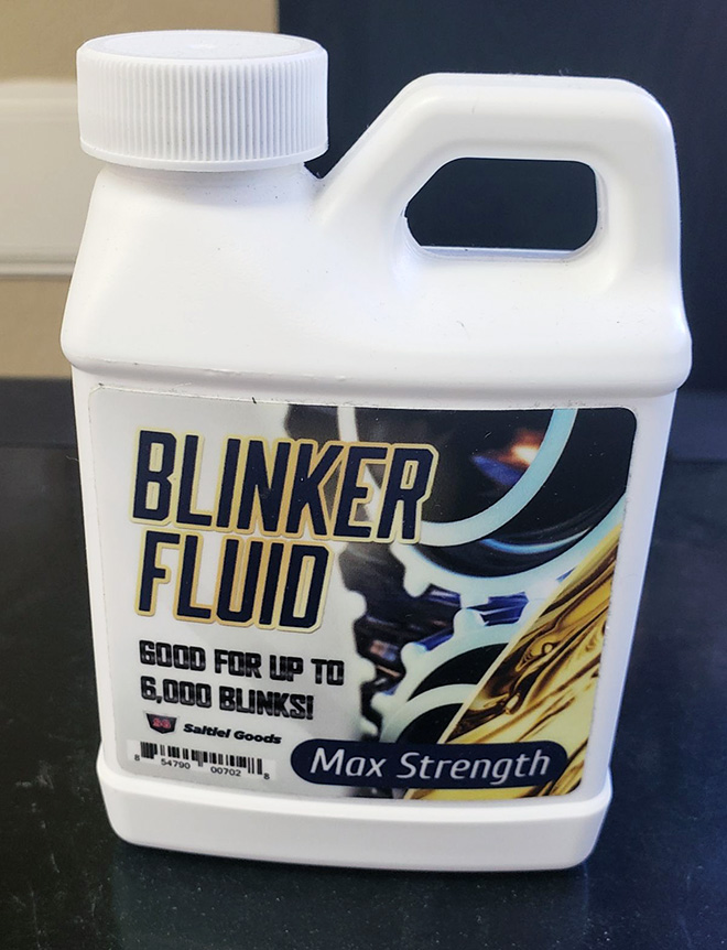 Name:  blinker-fluid1.jpg
Views: 1312
Size:  152.4 KB